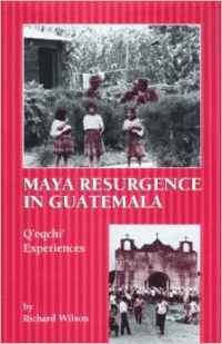 Maya Resurgence in Guatemala:Q'Eqchi' Experiences