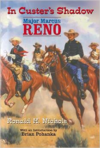 In Custer's Shadow:Major Marcus Reno