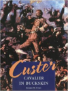 Custer: Cavalier in Buckskin (Rev)