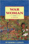 War Woman:A Novel of the Real People