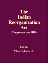 The Indian Reorganization ACT: Gambler with a Gun