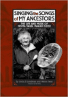 Singing the Songs of My Ancestors:The Life and Music of Helma Swan, Makah Elder