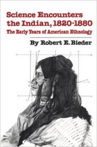 Science Encounters the Indian, 1820-1880: The Early Years of American Ethnology