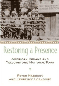 Restoring a Presence: American Indians and Yellowstone National Park