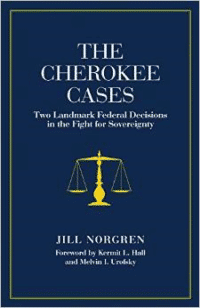 The Cherokee Cases: Two Landmark Federal Decisions in the Fight for Sovereignty