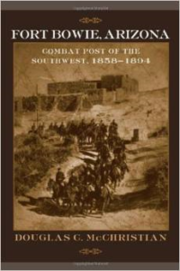 Fort Bowie, Arizona:Combat Post of the Southwest, 1858-1894