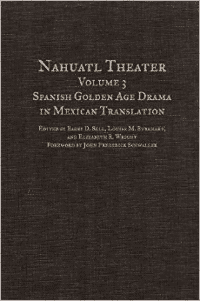 Nahuatl Theater: Spanish Golden Age Drama in Mexican Translation