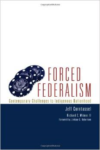 Forced Federalism: Contemporary Challenges to Indigenous Nationhood