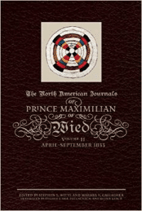 The North American Journals of Prince Maximilian of Wied, Volume 2:April-September 1833