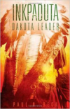 Inkpaduta: Dakota Leader