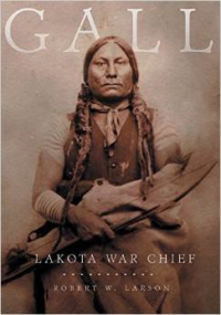 Gall: Lakota War Chief