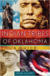 Indian Tribes of Oklahoma:A Guide