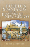 Pueblos, Spaniards, and the Kingdom of New Mexico