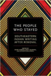The People Who Stayed: Southeastern Indian Writing After Removal