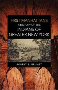 First Manhattans: A Brief History of the Munsee Indians