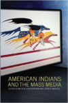 American Indians and the Mass Media