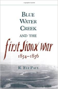 Blue Water Creek and the First Sioux War, 1854-1856