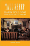 Tall Sheep:Harry Goulding Monument Valley Trader