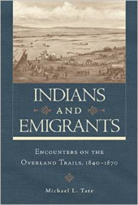 Indians and Emigrants:Encounters on the Overland Trails