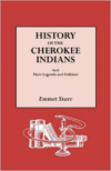 History of the Cherokee Indians and Their Legends and Folklore