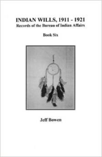 Indian Wills, 1911-1921, Records of the Bureau of Indian Affairs: Book 6