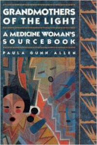 Grandmothers of the Light: A Medicine Woman's Workbook