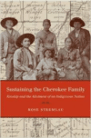 Sustaining the Cherokee Family: Kinship and the Allotment of an Indigenous Nation