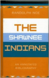 The Shawnee Indians: An Annotated Bibliography