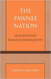 The Pawnee Nation: An Annotated Research Bibliography