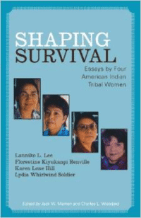 Shaping Survival: Essays by Four American Indian Tribal Women