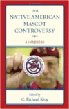 The Native American Mascot Controversy:A Handbook