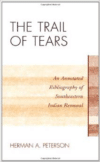 The Trail of Tears: An Annotated Bibliography of Southeastern Indian Removal