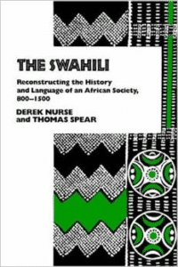 Swahili: Reconstructing the History and Language of an African Society, 800-1500