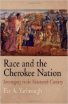 Race and the Cherokee Nation: Sovereignty in the Nineteenth Century