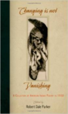 Changing Is Not Vanishing:A Collection of American Indian Poetry to 1930