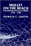 Mullet on the Beach:The Minorcans of Florida, 1768-1788