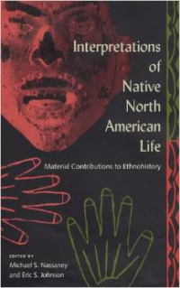 Interpretations of Native North American Life: Material Contributions to Ethnohistory