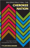 Deconstructing the Cherokee Nation: Town, Region, and Nation Among Eighteenth-Century Cherokees