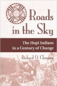 Roads in the Sky: The Hopi Indians in a Century of Change