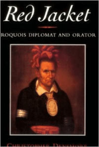 Red Jacket: Iroquois Diplomat and Orator