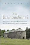 The Rotinonshonni: A Traditional Iroquoian History Through the Eyes of Teharonhia: Wako and Sawiskera ( Iroquois and Their Neigh