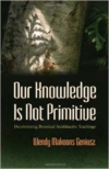 Our Knowledge Is Not Primitive: Decolonizing Botanical Anishinaabe Teachings