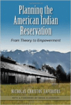 Planning the American Indian Reservation: From Theory to Empowerment