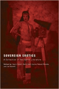 Sovereign Erotics:A Collection of Two-Spirit Literature