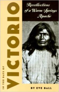 In the Days of Victorio: Recollections of a Warm Springs Apache