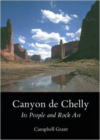 Canyon de Chelly: Its People and Rock Art