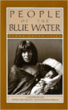 People of the Blue Water: A Record of Life Among the Walapai and Havasupai Indians