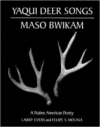 Yaqui Deer Songs/Maso Bwikam:A Native American Poetry