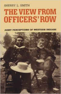 The View from Officers' Row: Army Perceptions of Western Indians