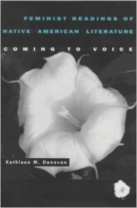 Feminist Readings of Native American Literature: Coming to Voice